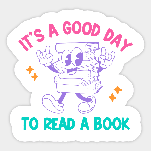 It's A Good Day To Read A Book Reading Lover Sticker by Messijoun